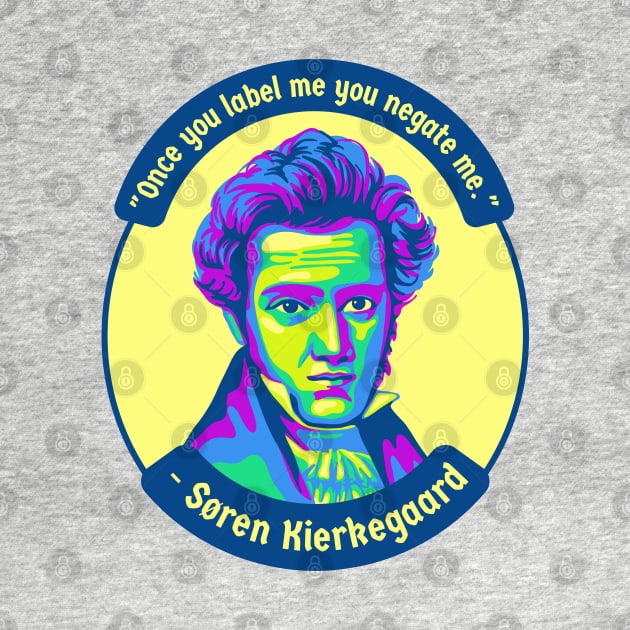 Søren Kierkegaard Portrait and Quote by Slightly Unhinged